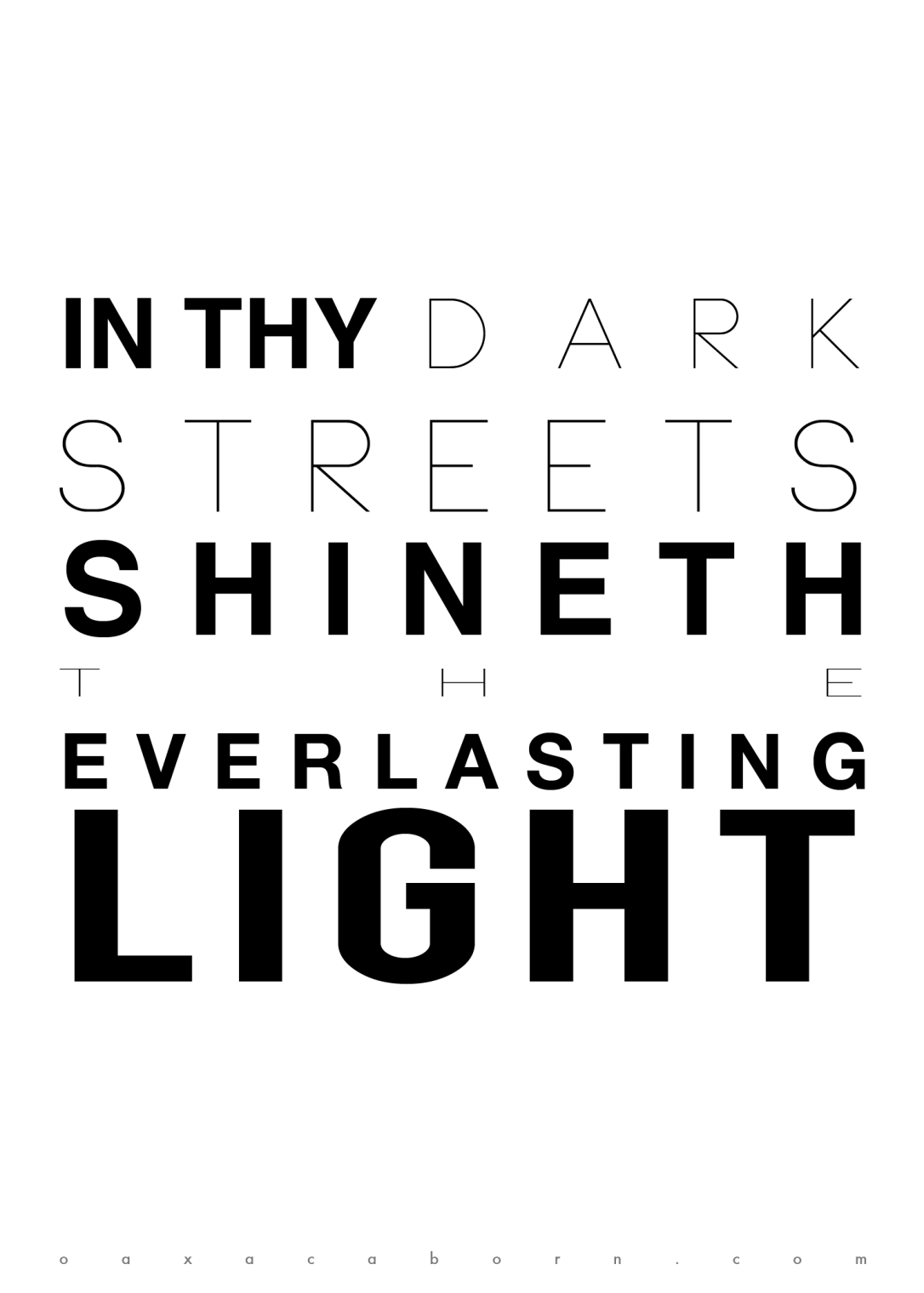In thy dark streets shineth the everlasting light - Minimalist Christmas Poster - Christmas Typography via Oaxacaborn