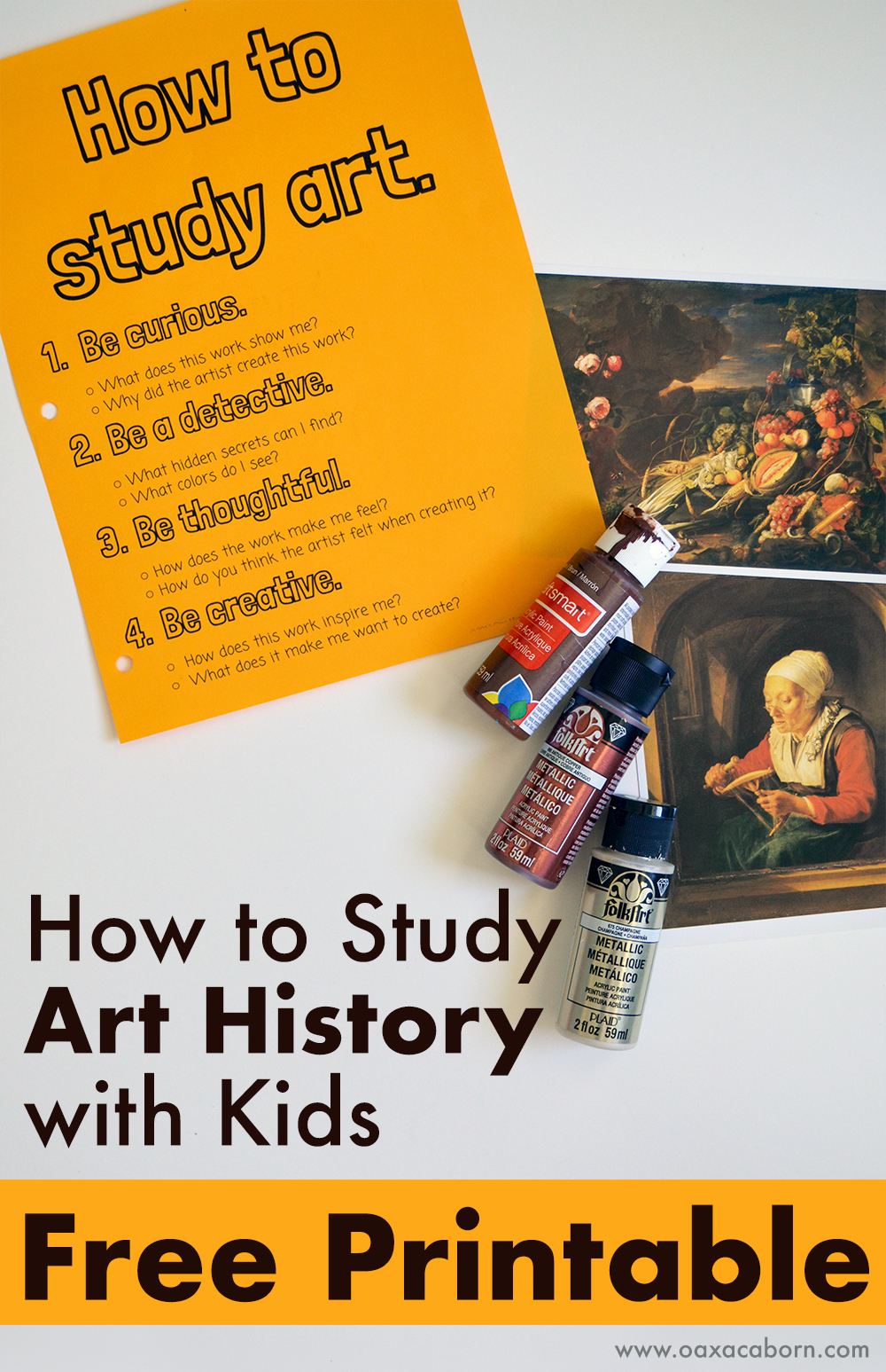 How to Study Art History with Kids: FREE Printable from the Oaxacaborn blog