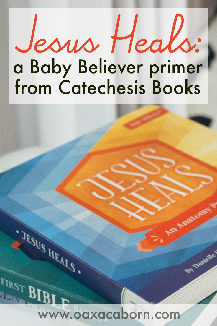 Jesus Heals: A Baby Believer primer, and my story